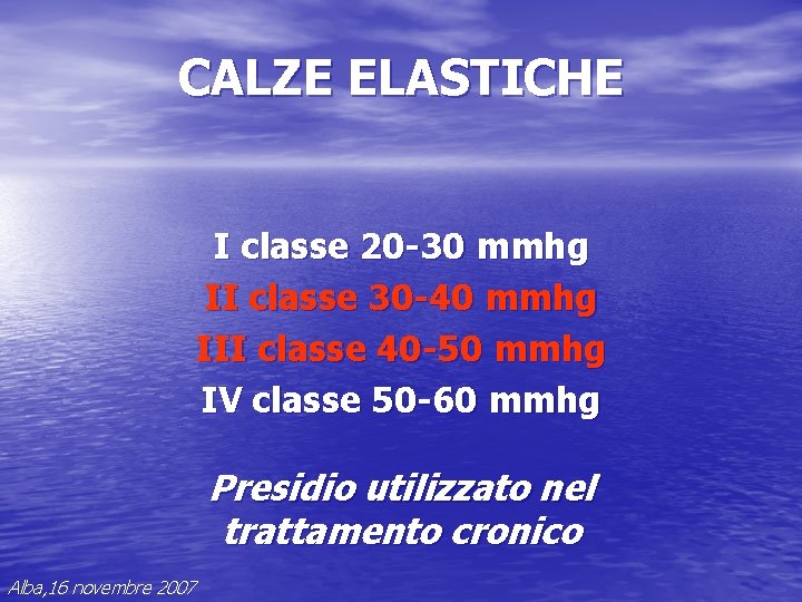 CALZE ELASTICHE I classe 20 -30 mmhg II classe 30 -40 mmhg III classe CALZE ELASTICHE I classe 20 -30 mmhg II classe 30 -40 mmhg III classe