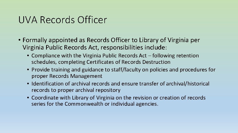UVA Records Officer • Formally appointed as Records Officer to Library of Virginia per