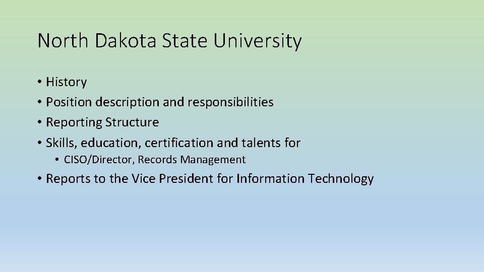 North Dakota State University • History • Position description and responsibilities • Reporting Structure