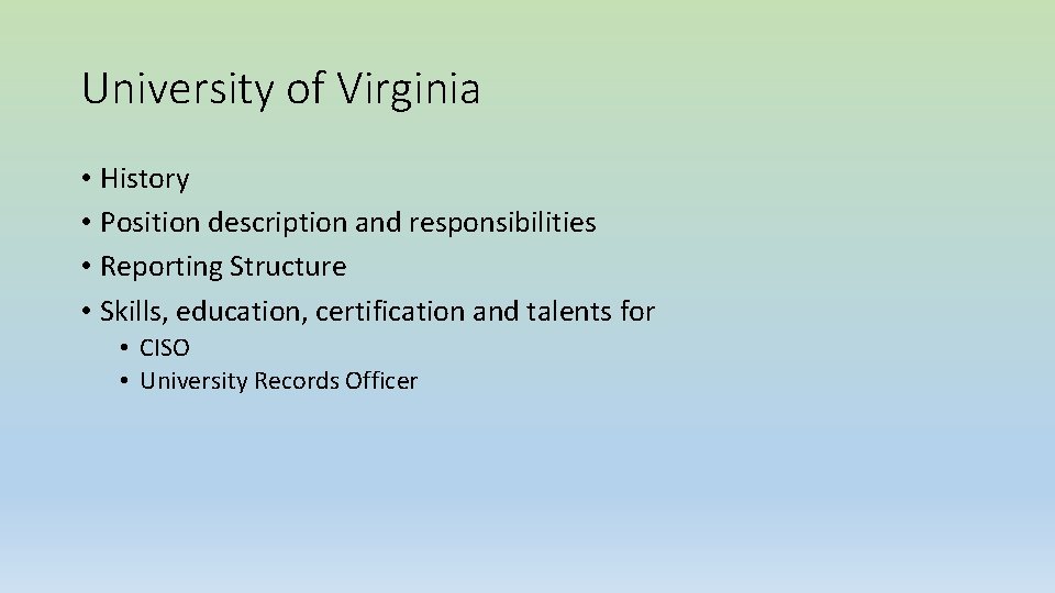 University of Virginia • History • Position description and responsibilities • Reporting Structure •