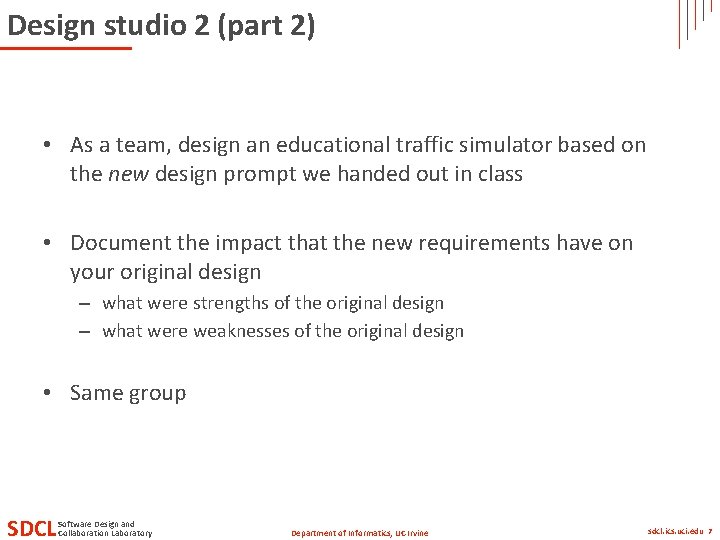 Design studio 2 (part 2) • As a team, design an educational traffic simulator