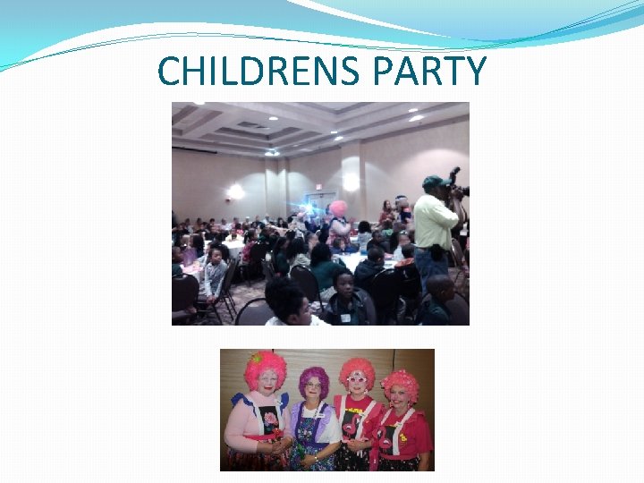 CHILDRENS PARTY CHILDRENS PARTY