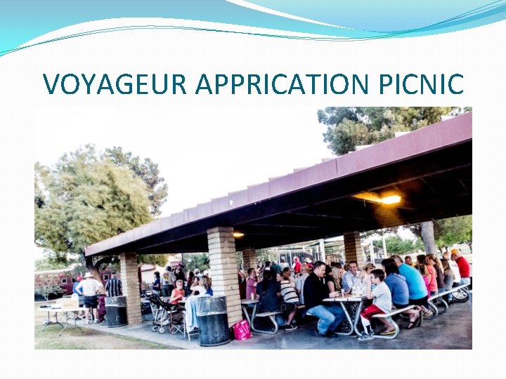 VOYAGEUR APPRICATION PICNIC VOYAGEUR APPRICATION PICNIC