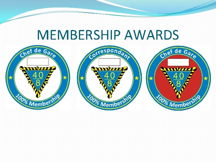 MEMBERSHIP AWARDS MEMBERSHIP AWARDS