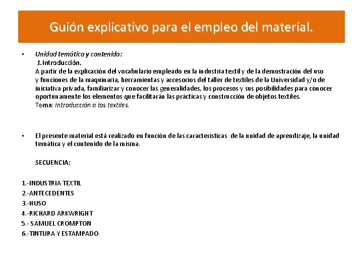 Guión explicativo para el empleo del material. • Unidad temática y contenido: 1. Introducción.