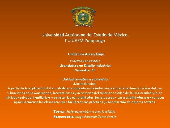 Universidad Autónoma del Estado de México. CU UAEM Zumpango Unidad de Aprendizaje: Prácticas en