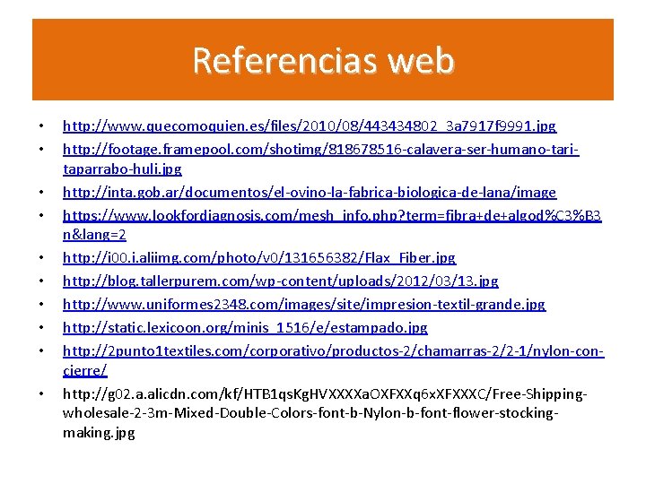 Referencias web • • • http: //www. quecomoquien. es/files/2010/08/443434802_3 a 7917 f 9991. jpg