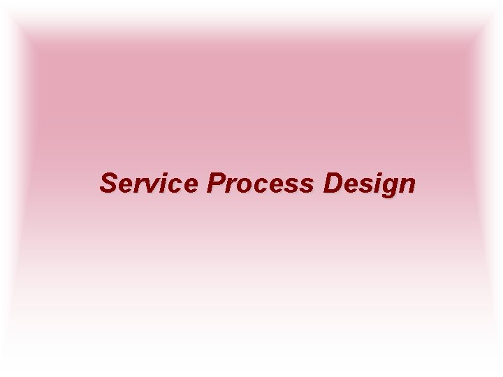 Service Process Design 