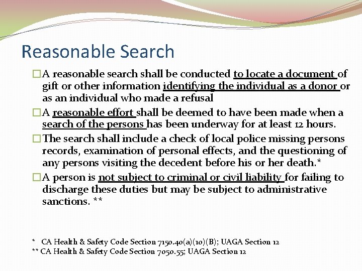 Reasonable Search �A reasonable search shall be conducted to locate a document of gift