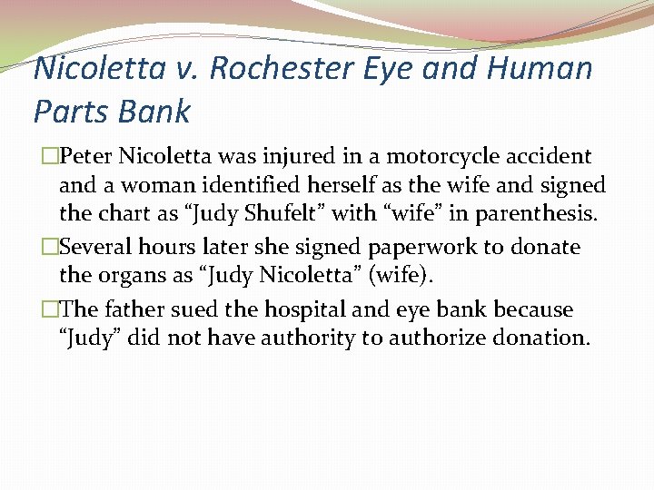 Nicoletta v. Rochester Eye and Human Parts Bank �Peter Nicoletta was injured in a