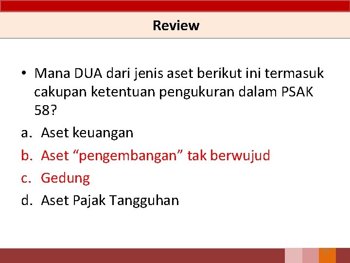 Review • Mana DUA dari jenis aset berikut ini termasuk cakupan ketentuan pengukuran dalam Review • Mana DUA dari jenis aset berikut ini termasuk cakupan ketentuan pengukuran dalam