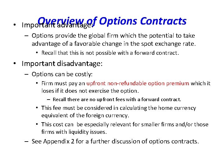 Overview of • Important advantage: Options Contracts – Options provide the global firm which