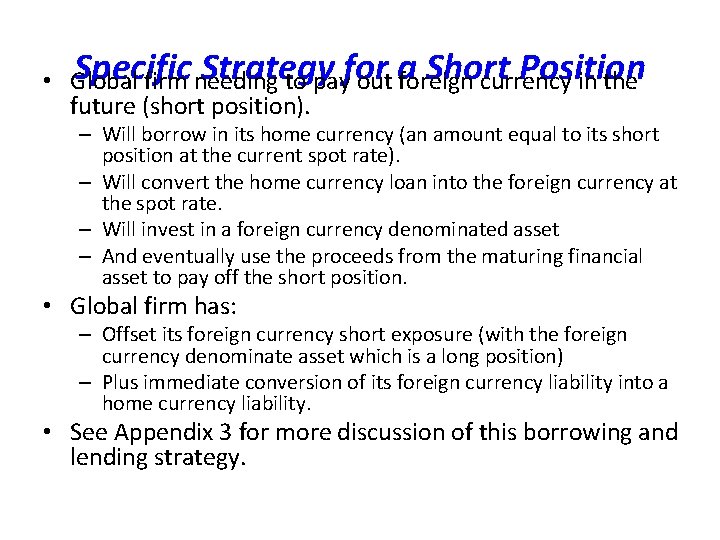 Specific Strategy Short Position • Global firm needing to payfor out a foreign currency