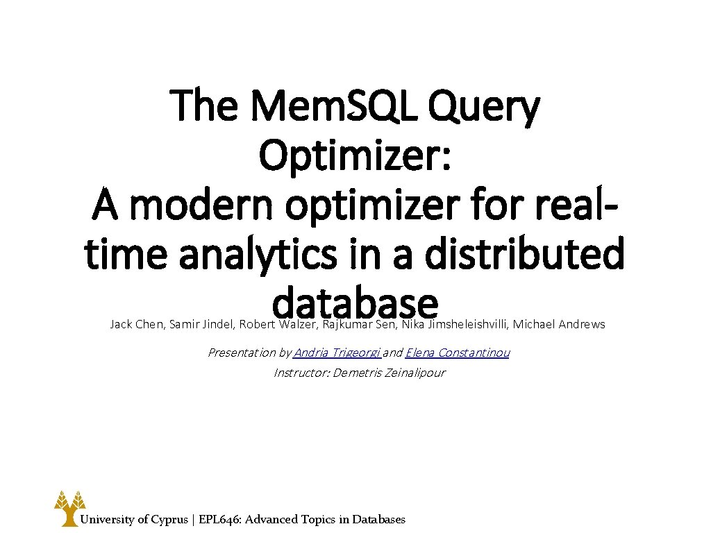 The Mem. SQL Query Optimizer: A modern optimizer for realtime analytics in a distributed