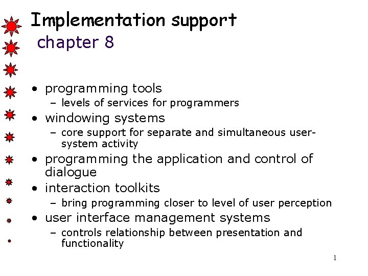 Implementation support chapter 8 • programming tools – levels of services for programmers •