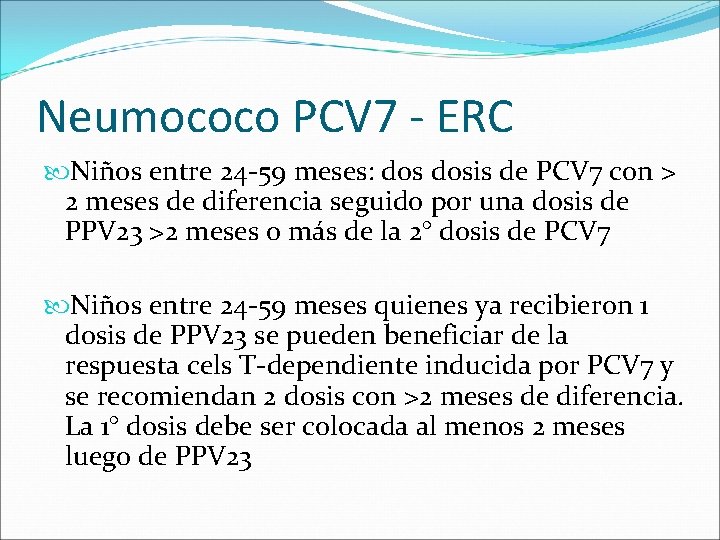 Neumococo PCV 7 - ERC Niños entre 24 -59 meses: dosis de PCV 7
