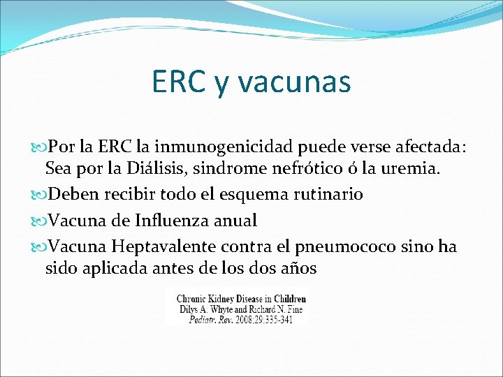 ERC y vacunas Por la ERC la inmunogenicidad puede verse afectada: Sea por la