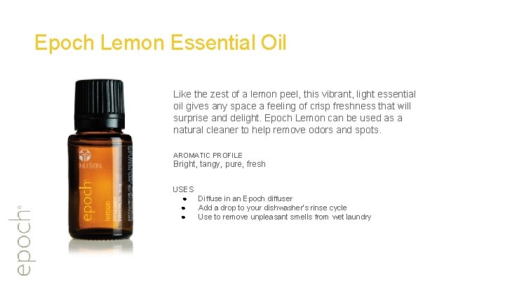 Epoch Lemon Essential Oil Like the zest of a lemon peel, this vibrant, light