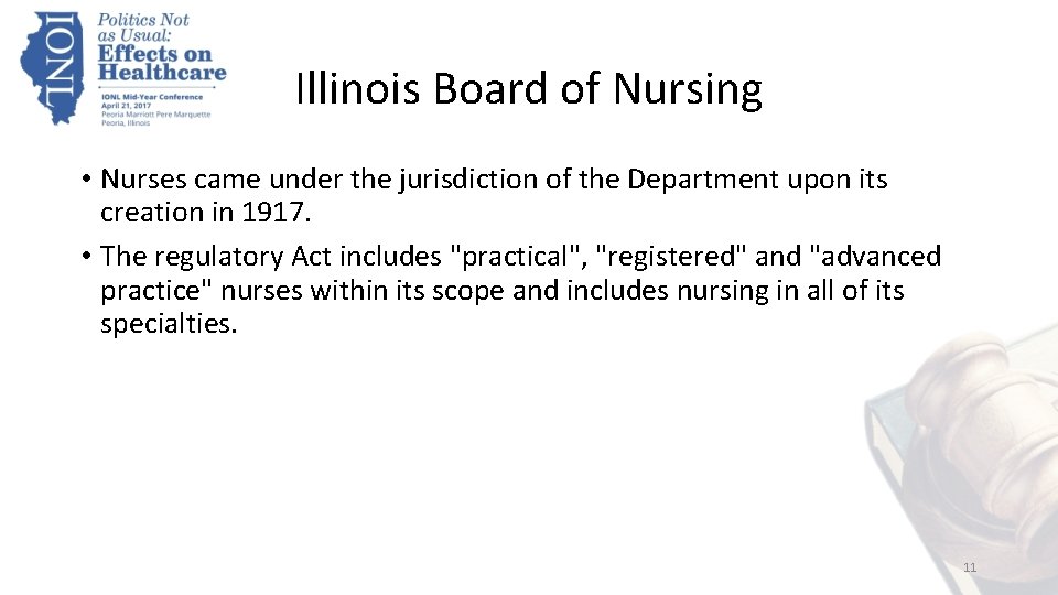 Illinois Board of Nursing • Nurses came under the jurisdiction of the Department upon