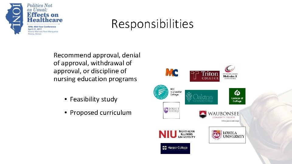 Responsibilities Recommend approval, denial of approval, withdrawal of approval, or discipline of nursing education