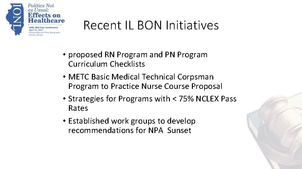 Recent IL BON Initiatives • proposed RN Program and PN Program Curriculum Checklists •