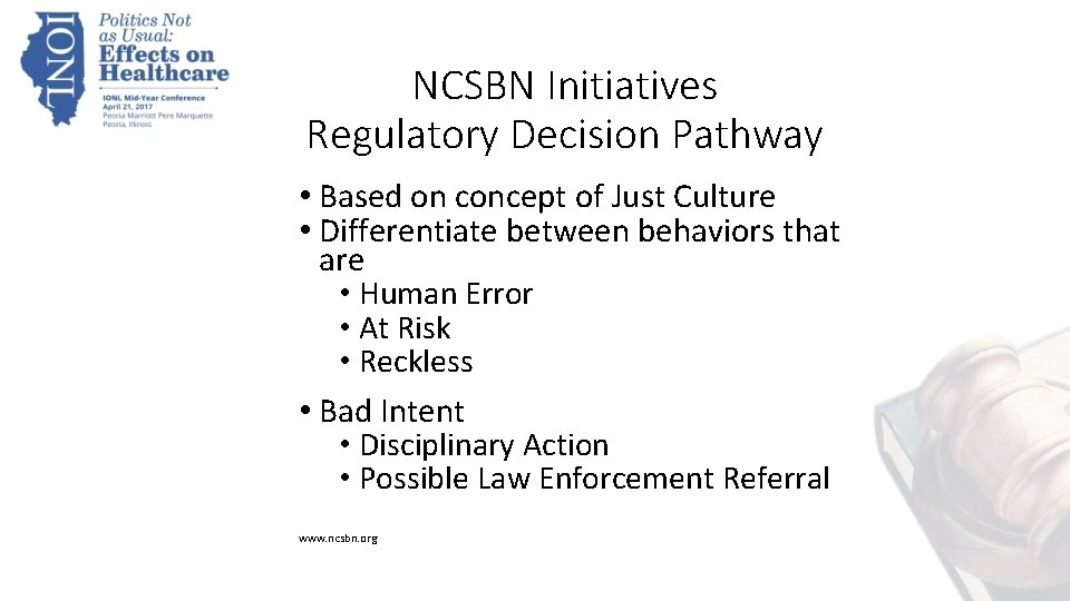 NCSBN Initiatives Regulatory Decision Pathway • Based on concept of Just Culture • Differentiate