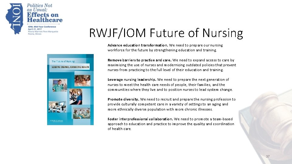 RWJF/IOM Future of Nursing Advance education transformation. We need to prepare our nursing workforce