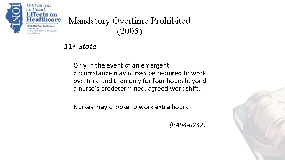 Mandatory Overtime Prohibited (2005) 11 th State Only in the event of an emergent