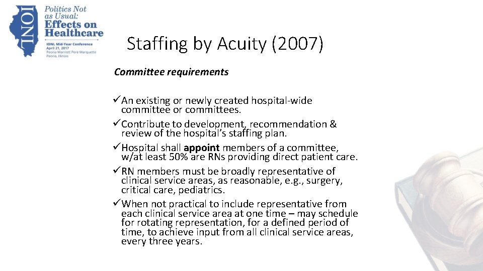 Staffing by Acuity (2007) Committee requirements üAn existing or newly created hospital-wide committee or