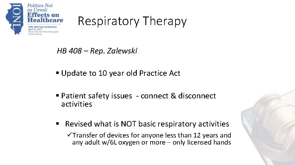 Respiratory Therapy HB 408 – Rep. Zalewski § Update to 10 year old Practice