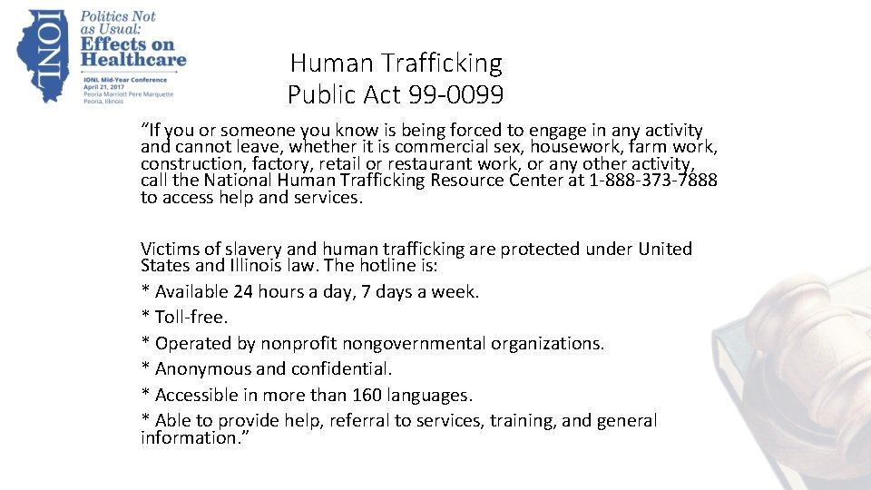 Human Trafficking Public Act 99 -0099 “If you or someone you know is being