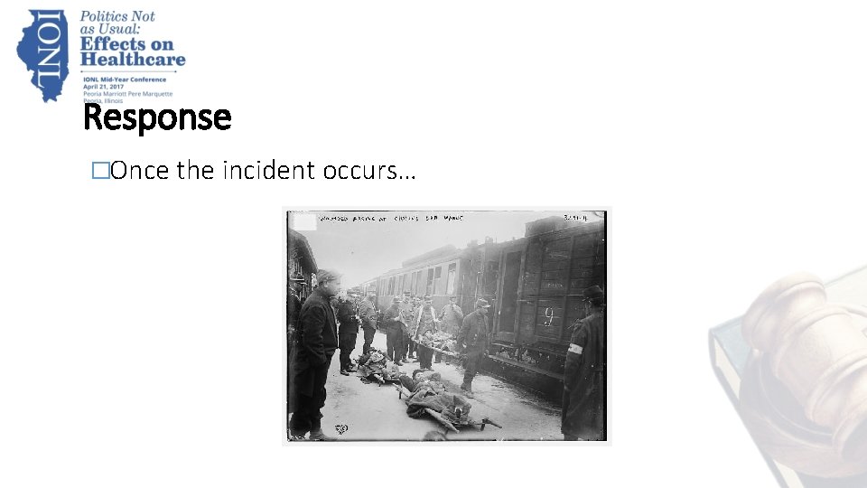 Response �Once the incident occurs… 