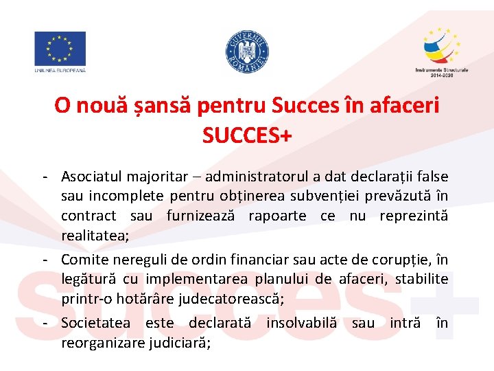 O nouă șansă pentru Succes în afaceri SUCCES+ - Asociatul majoritar – administratorul a