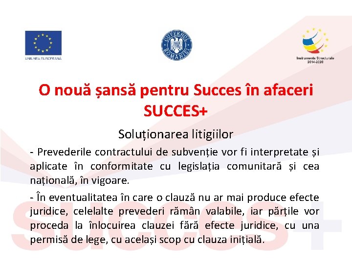 O nouă șansă pentru Succes în afaceri SUCCES+ Soluționarea litigiilor - Prevederile contractului de