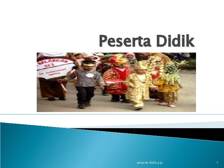 Peserta Didik peserta didik. pip 1 