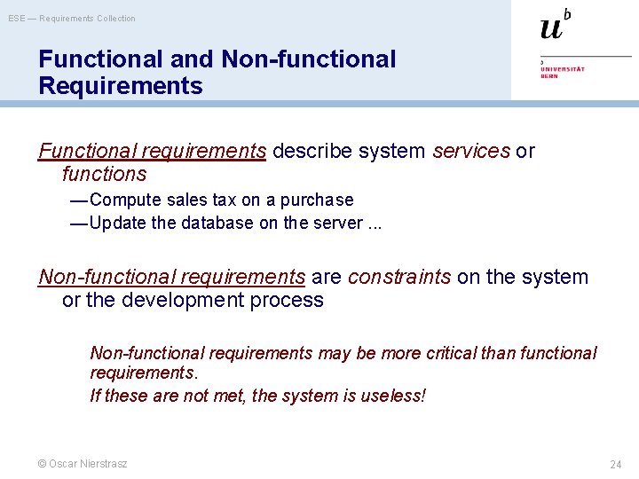 ESE — Requirements Collection Functional and Non-functional Requirements Functional requirements describe system services or