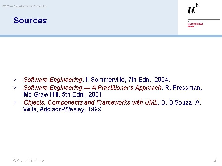 ESE — Requirements Collection Sources > > > Software Engineering, I. Sommerville, 7 th