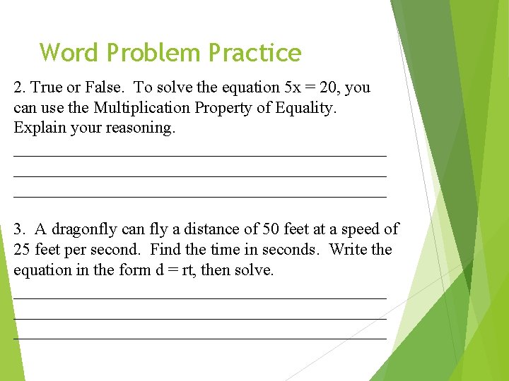 Word Problem Practice 2. True or False. To solve the equation 5 x =