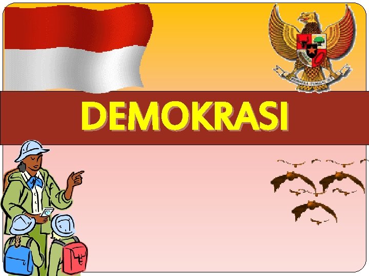 DEMOKRASI 