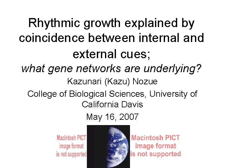 Rhythmic growth explained by coincidence between internal and external cues; what gene networks are