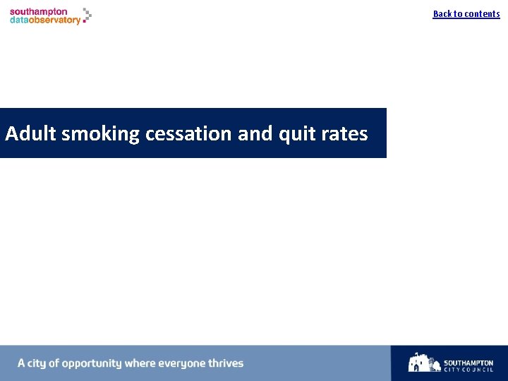 I Adult smoking cessation and quit rates Back to contents 