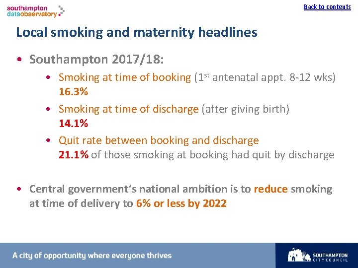 Back to contents I Local smoking and maternity headlines • Southampton 2017/18: • Smoking