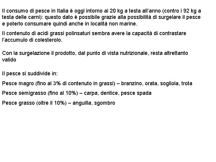 Il consumo di pesce in Italia è oggi intorno ai 20 kg a testa