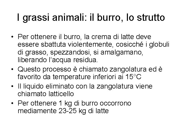 I grassi animali: il burro, lo strutto • Per ottenere il burro, la crema