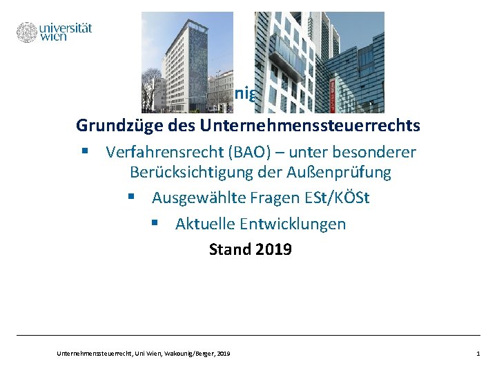 Wakounig/Berger Grundzüge des Unternehmenssteuerrechts § Verfahrensrecht (BAO) – unter besonderer Berücksichtigung der Außenprüfung §