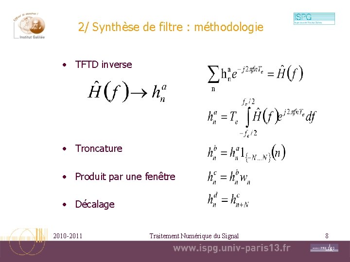 2/ Synthèse de filtre : méthodologie • TFTD inverse • Troncature • Produit par 2/ Synthèse de filtre : méthodologie • TFTD inverse • Troncature • Produit par