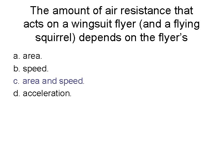 The amount of air resistance that acts on a wingsuit flyer (and a flying