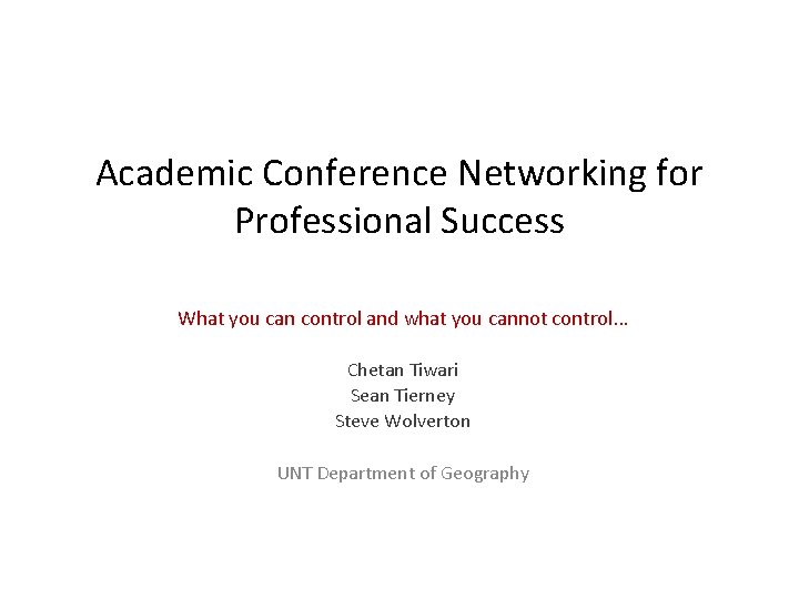 Academic Conference Networking for Professional Success What you can control and what you cannot