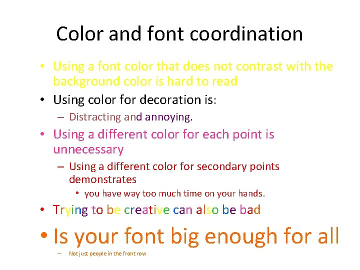 Color and font coordination • Using a font color that does not contrast with