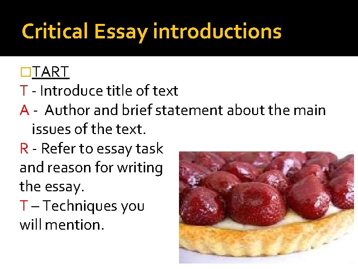 Critical Essay introductions TART T Introduce title of